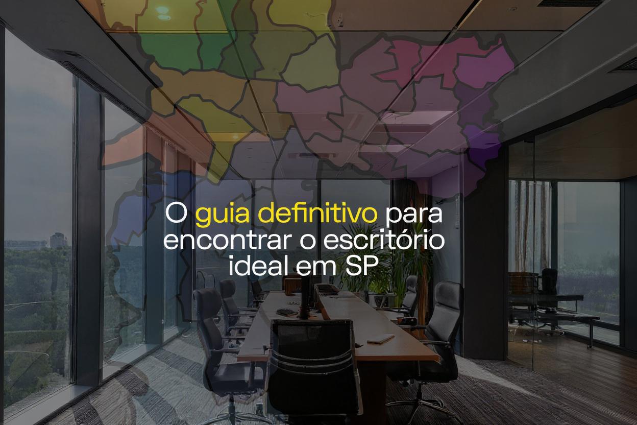 Conheça o Guia de Aluguel de Escritórios Flexíveis em SP